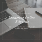 LC Mastering Online Etiquette