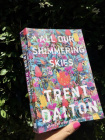 All Our Shimmering Stars by Trent Dalton