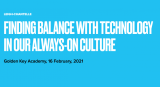 Finding Balance with Technology in our Always On Culture